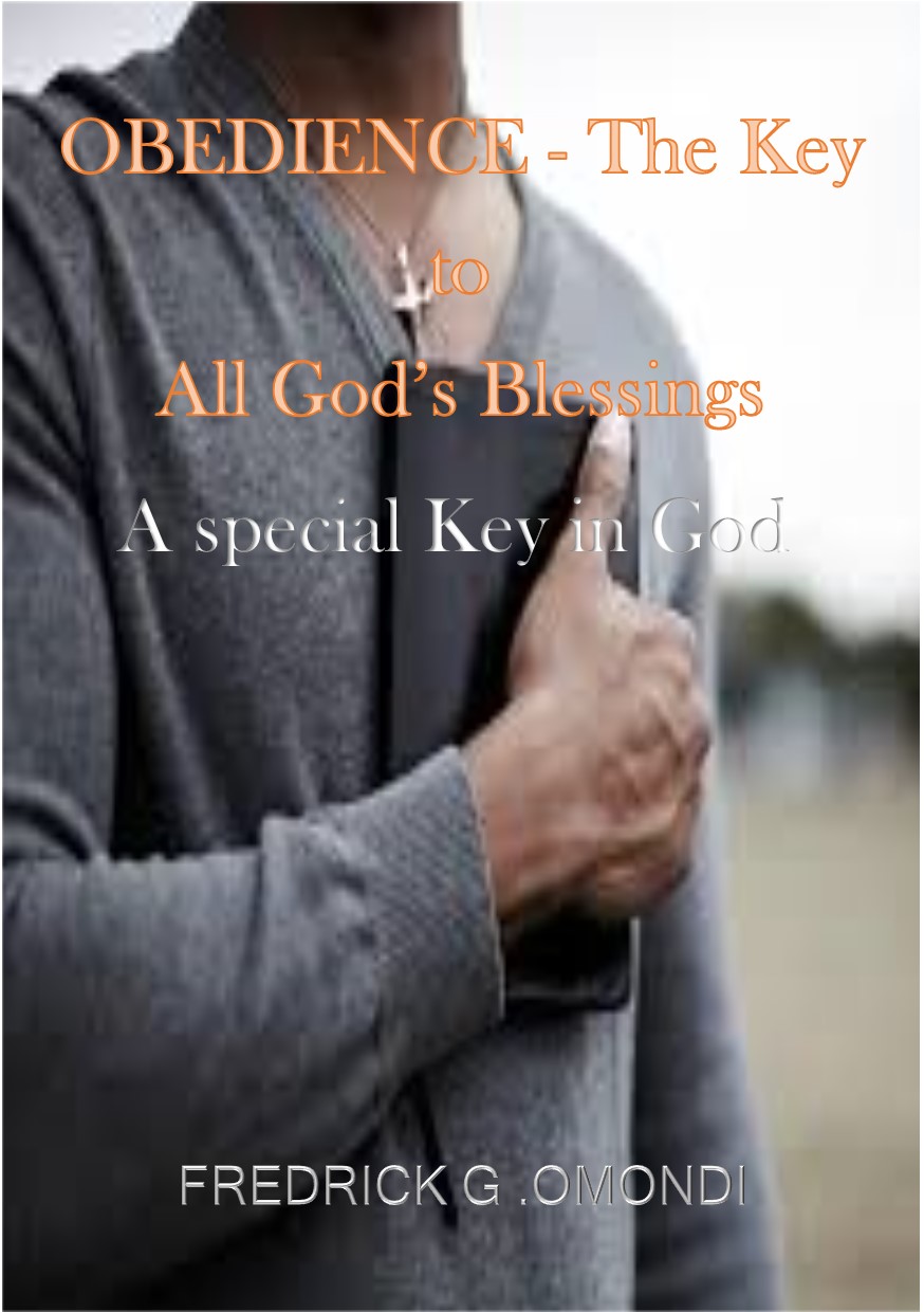 OBEDIENCE – The Key to All God’s blessings book by FREDRICK GEOFFREY OMONDI